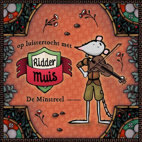Op luistertocht met Ridder Muis - 03 De minstreel