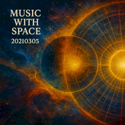 Music With Space: 20210305
