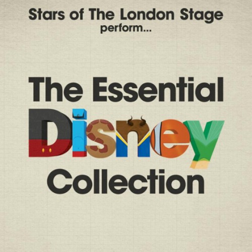 Stars of the London Stage Perform The Essential Disney Collection