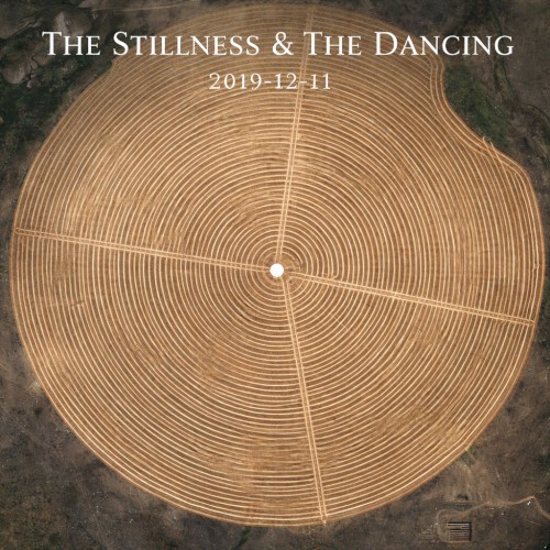 The Stillness & The Dancing - 2019-12-11