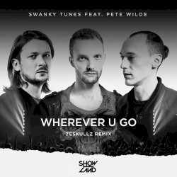 Wherever U Go (Zeskullz Remix)