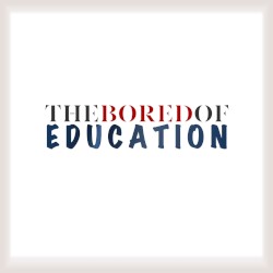 The Bored of Education