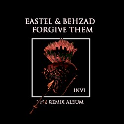 Forgive Them The Remix Album