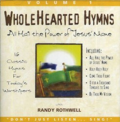WholeHearted Hymns, Volume 1: All Hail the Power of Jesus' Name