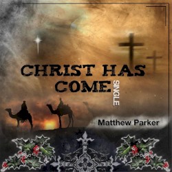 Christ Has Come