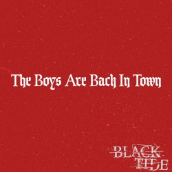 The Boys Are Back in Town