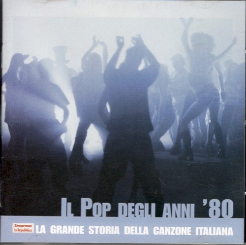 La grande storia della canzone italiana, Volume 14: Il Pop degli anni ’80