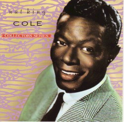 Nat King Cole Collectors Series