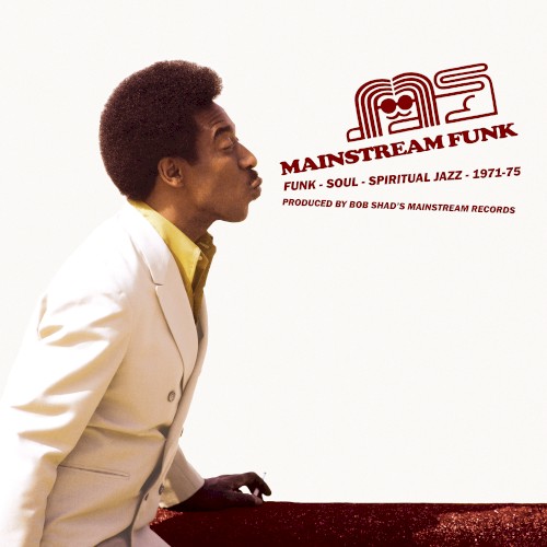 Mainstream Funk: Funk - Soul - Spiritual Jazz - 1971-75