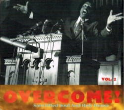 Overcome! Vol. 2 (Sanctified Soul And Holy House)