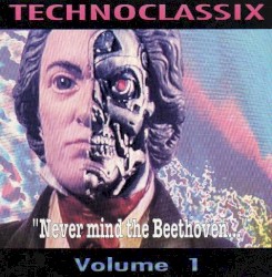 Technoclassix Volume 1
