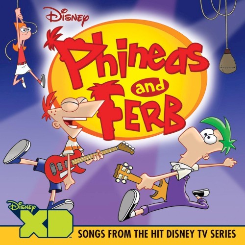 Phineas and Ferb: Songs from the Hit Disney TV Series