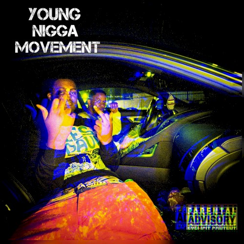 YOUNG NIGGA MOVEMENT