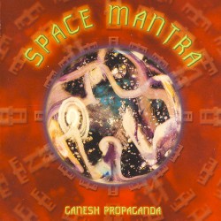 Space Mantra: Ganesh Propaganda