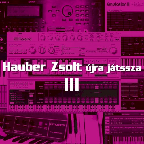 Hauber Zsolt újra játssza III.