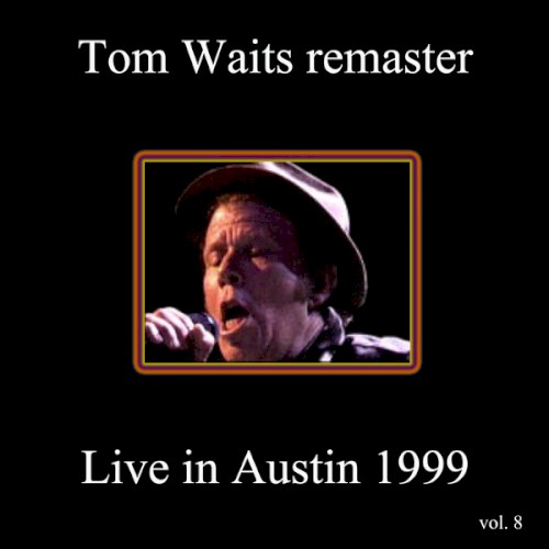 Remasters, Volume 8: Live in Austin 1999