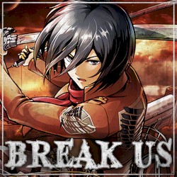 Break Us