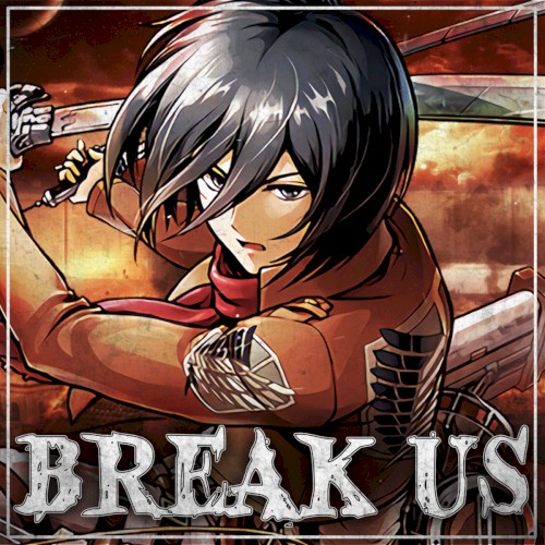 Break Us