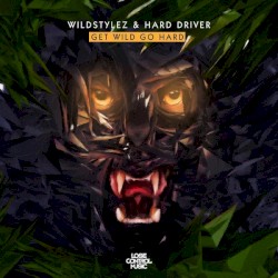 Get Wild Go Hard
