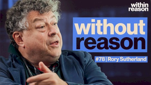 Within Reason #78, “Why Logical Thinking is Illogical”