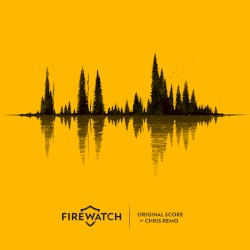 Firewatch Original Score
