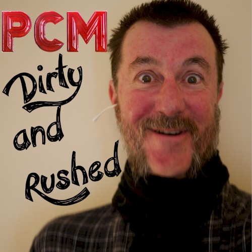 Dirty and Rushed