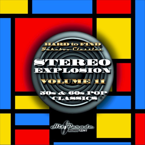 Hard to Find Jukebox Classics - Stereo Explosion Volume 11: 50s & 60s Pop Classics
