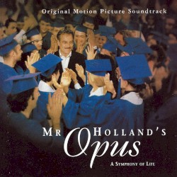 Mr. Holland’s Opus: Original Motion Picture Soundtrack