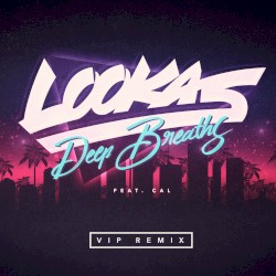 Deep Breaths (VIP Remix)