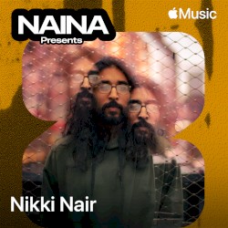 NAINA Presents: Nikki Nair, Vol. 2