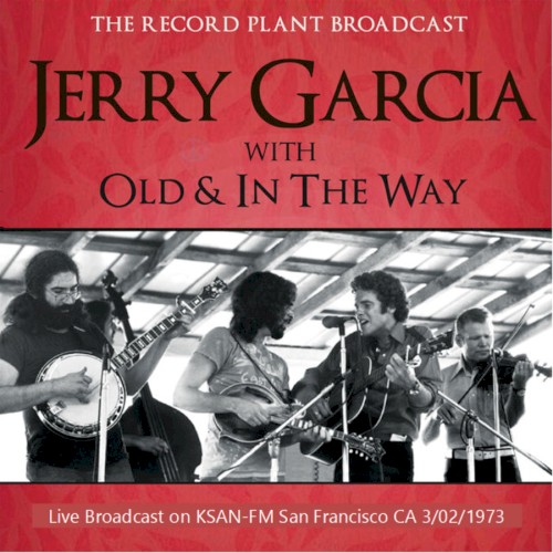1973-03-02: The Record Plant KSAN-FM Broadcast, Sausalito, CA, USA
