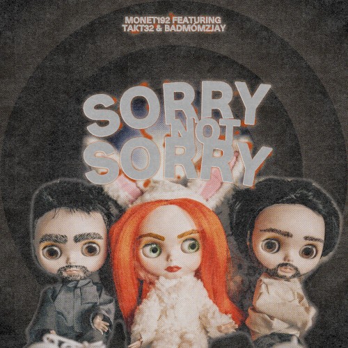 Sorry Not Sorry