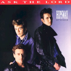 Ask The Lord