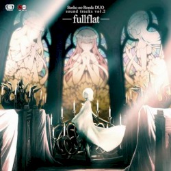 Senko no Ronde DUO -fullflat- sound tracks vol.2