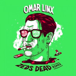 Red Light, Green Light (Zeds Dead remix)
