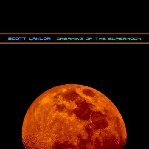 Dreaming of the Supermoon