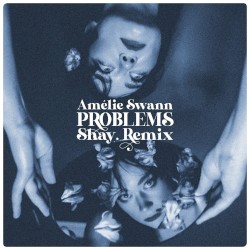 Problems (Shay. remix)
