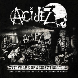 XVII Years Of Acideztruction