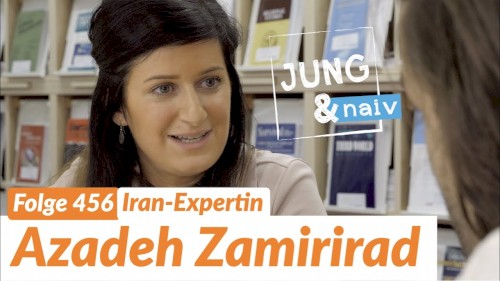 Jung & Naiv #456, „Iran-Expertin Azadeh Zamirirad“