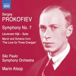 Symphony no. 7 / Lieutenant Kijé Suite / March and Scherzo from "The Love for Three Oranges"