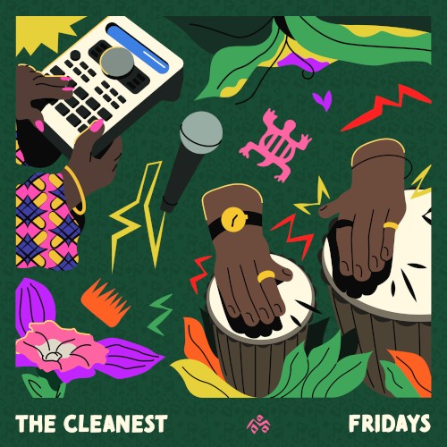 The Cleanest / Fridays