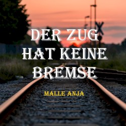 Der Zug hat keine Bremse (Radio Edit)
