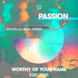 Worthy of Your Name (Radio Version)