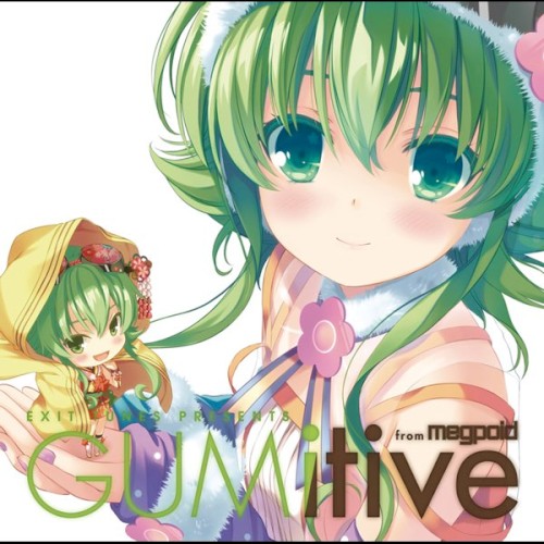 EXIT TUNES PRESENTS GUMitive from Megpoid