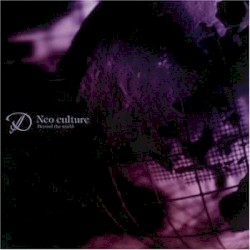 Neo culture 〜Beyond the world〜
