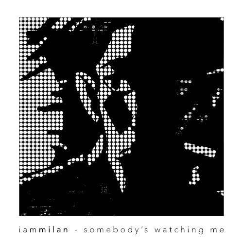 Somebody's watching me (remixed)