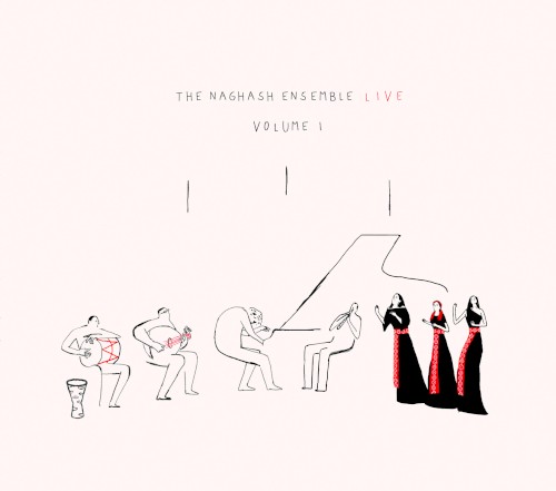 The Naghash Ensemble Live, Volume I