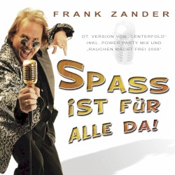 Spass ist für alle da