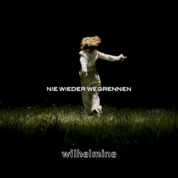 nie wieder wegrennen