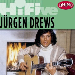 Rhino Hi‐Five: Jürgen Drews
